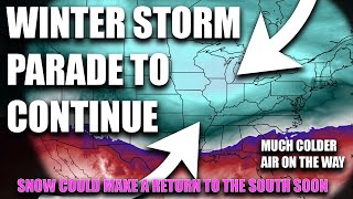 Winter Storm Parade Will Last Through The Rest Of February! Snow Could Return To The South..