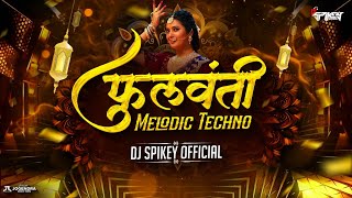 Phullwanti Title Track Melodic Techno DJ Spikey Official | Prajaktta Mali | Aarya Ambekar