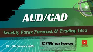 AUDCAD Weekly Forex Forecast for 24 - 28 February 2025 by CYNS on Forex