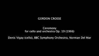 Gordon Crosse: Ceremony for cello and orchestra Op.19 (1966)