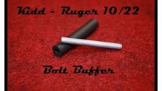 Kidd 10/22 Bolt Buffer