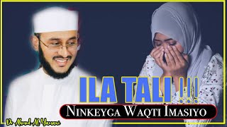 #ILA_TALI! Su'aal # 1 Ninkeeyga Waqti Ima Siiyo Ee Maxaan Sameeyaa?:::: Dr AHmed Al-Yamaani