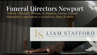 Liam Stafford Funeral Directors of Newport & Telford Shropshire | Compassionate Funeral Services