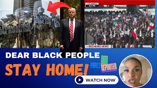 DEAR BLACK PEOPLE: STAY HOME - THIS IS NOT OUR FIGHT!