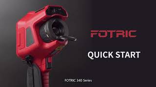 FOTRIC 340 Series Quick Start Video Guide