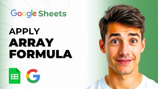 How To Use The ARRAYFORMULA Formula In Google Sheets (Easiest Way) (2026 Guide)