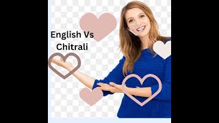 English Vs Chitrali ||learn English and Chitrali Simultaneously√√#youtube#chitral