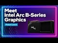 Meet the Intel Arc B-Series | Intel Gaming