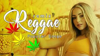 Reggae Remix 2022 ||  Top 100 Reggae Songs Relax || Reggae Playlist 2022