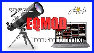 What is EQMod? Let's talk with the Mount.