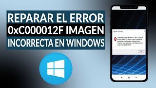 ¿Cómo reparar el error 0xc000012f imagen incorrecta en WINDOWS 10?