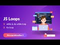 JavaScript Loops - while | do while | for loop | JavaScript Looping Essentials