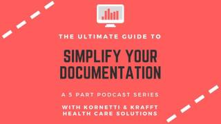 (1/5) The ULTIMATE Guide to Simplify Your Documentation with Kornetti & Krafft Health Care...