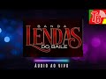 lendas do bailão áudio ao vivo