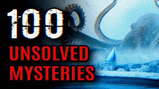 Top 100 Unsolved \u0026 Unexplained Mysteries - MEGA COMPILATION