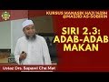 [KURSUS HAJI 1439H/2018M] Siri 2.3: Adab-Adab Makan - Ustaz Drs. Sapawi Che Mat