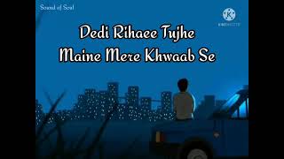 De Di Rihaee Tujhe Maine Mere Khawab Se | Riherr songs whatsapp status | Said heart broken status |