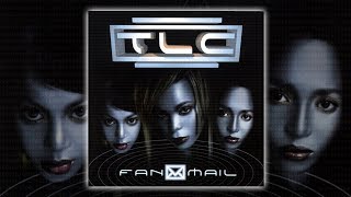 TLC - Fanmail [Audio HQ] HD