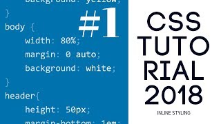 CSS Tutorial 2018 - #1 - Inline Styling 🌈