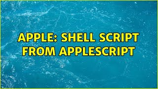 Apple: Shell script from Applescript (2 Solutions!!)