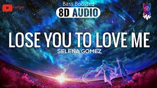 Selena Gomez - Lose You To Love Me [8D AUDIO] 🎧