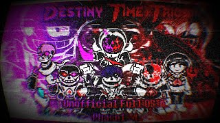 【Old!Destiny Time Trio】- Phase 1~5 Full Unofficial OST/UST