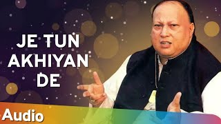Je Tun Akhiyan De Saamne ORGINAL Nusrat Fateh Ali Khan | Top Trending 2020
