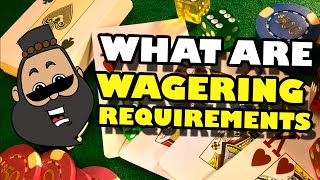 What Are Wagering Requirements? (short)