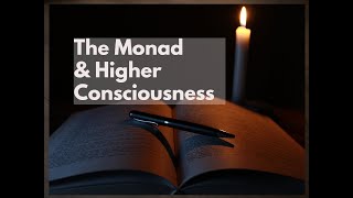 The Monad \u0026 Higher Consciousness by C.W. Leadbeater