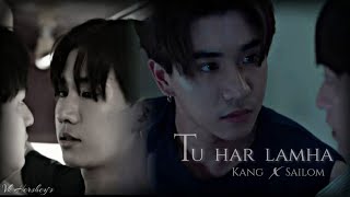 Dangerous Romance || Kang ☓ Sailom || Tu Har Lamha [FMV] Thai-Hindi mix 🖤