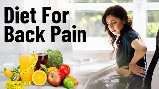 Diet for Back Pain | Eat the Right Foods to Help with Back Pain | Dr Sahil Batra