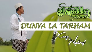 DUNYA LA TARHAM Voc. Kg Makruf#Senandung_Sholawat_elMakky_VersiLangitan#elMakky#sholawatviral2022