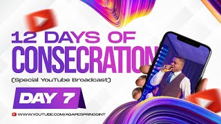 DAY 7 OF 12 DAYS OF CONSECRATION  || REV'D BARNABAS ALUMOGIE || JAN 8, 2025