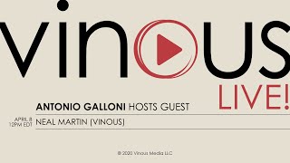 Vinous Live! with Antonio Galloni and Neal Martin