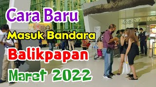 Cara Baru Masuk Bandara Sepinggan Balikpapan