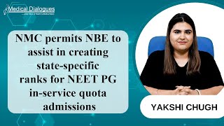 NMC allows NBE to help create state-specific ranks for NEET PG in-service quota admissions