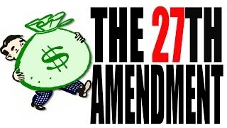 The 27th Amendment Explained: The Constitution for Dummies Series