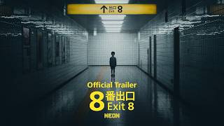 EXIT 8 - Official Trailer - In Theaters April 10