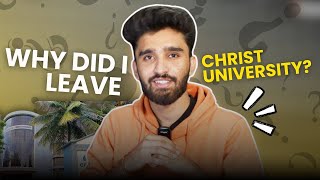 Why Did I Leave Christ University? | Christ University Bangalore | Christ University Entrance Test