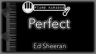 Perfect -  Ed Sheeran - Piano Karaoke Instrumental