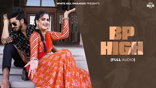 BP HIGH (Full Audio) Pranjal Dahiya | Renuka Panwar | Aman Jaji | Latest Haryanvi Songs 2023