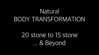 My Natural Body Transformation Fat to Thin to Muscle (Updated & Extended Version)