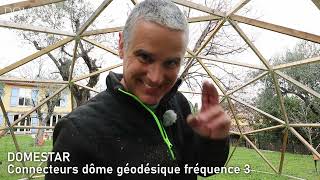 Dôme géodésique 3V: comment construire un dome de fréquence 3 (3/8) avec les connecteurs DOMESTAR