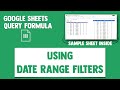 Google Sheets Query Dates for Dashboards - Query Formula Function