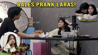 BALES PRANK LARAS ! GELAS DIPECAHIN LARAS!!