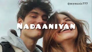 Nadaaniyan by Akshath || (slowed+lofi)❤️