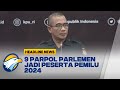 17 Parpol Menjadi Peserta Pemilu 2024