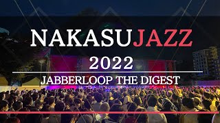 NAKASU JAZZ 2022 JABBERLOOP THE DIGEST