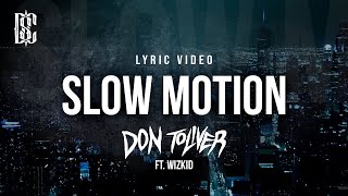 Slow Motion - Don Toliver, Wizkid | Lyric Video