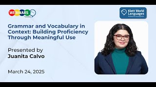 [WEBINAR] "Grammar and Vocabulary in Context: Building Proficiency Through Meaningful Use"